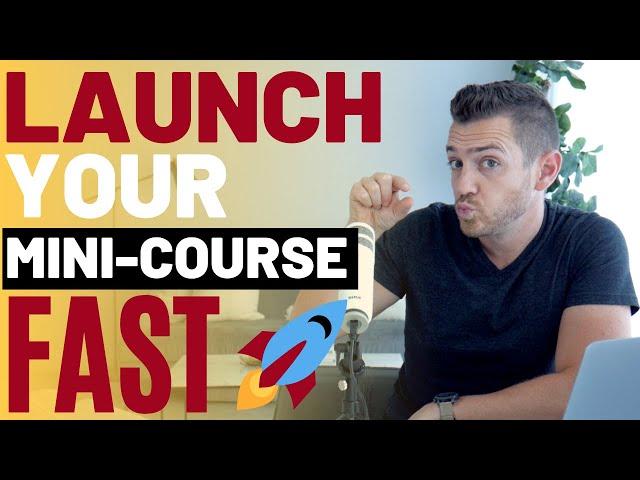 How To Launch A Mini-Course Right Now