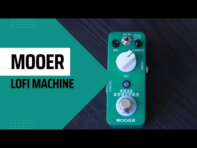 Mooer Lofi Machine Review