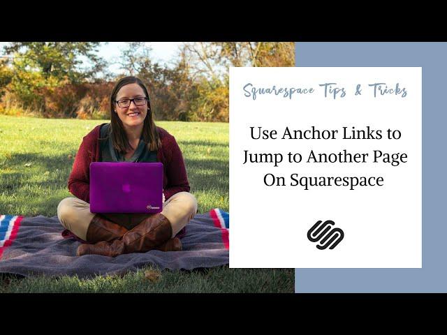 Use Anchor Links to Jump to Another Page | Squarespace Tutorial