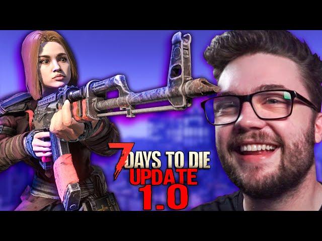 IT'S FINALLY HERE! - FIRST LOOK LIVE STREAM at 7 Days to Die UPDATE 1.0 (Full Release)