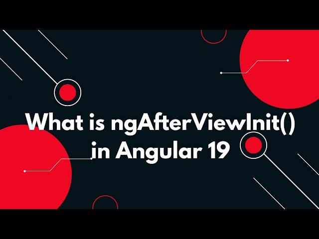 #37  Angular 19 Tutorial: How to Use ngAfterViewInit for Component Views 