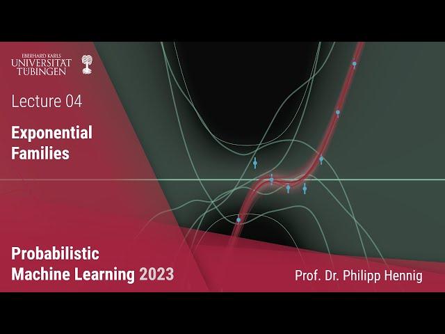 Probabilistic ML - Lecture 4 - Exponential Families