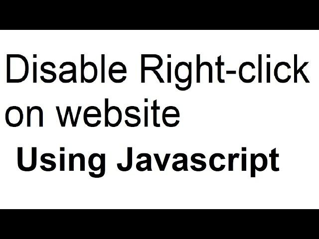 Disable Right-Click on your website using Javascript!