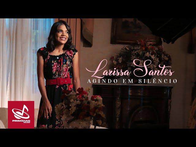 Larissa Santos - Acting Silently