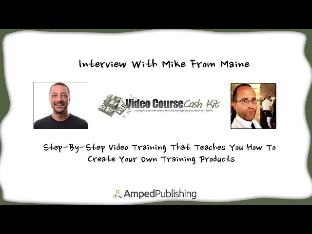 Create Your Own Training Products - Interview with Mike From Maine