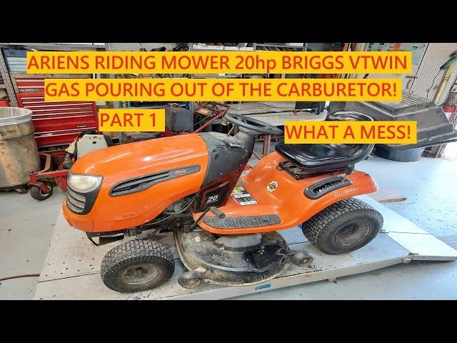 Ariens Riding Mower 20hp Briggs VTwin | Gas Pouring Out Of The Carburetor! What A Mess! Part 1