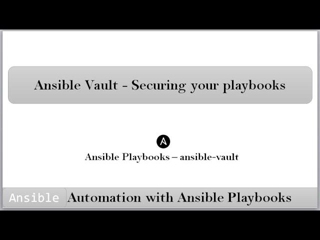 Ansible - Vault | Protect your sensitive data using Ansible Vault Concept