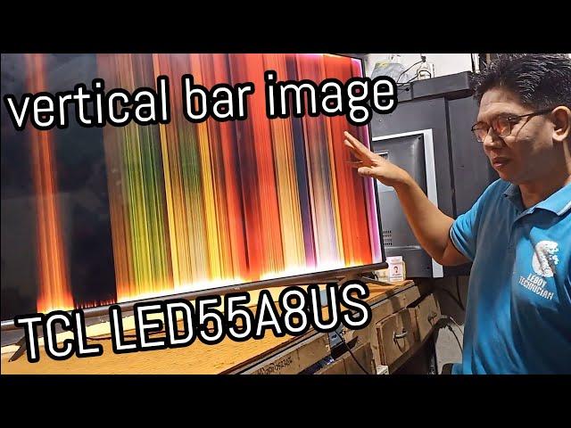 How to repair vertical bar image TCL- LED55A8US