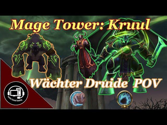 Mage Tower / Magierturm Kruul - Wächter Druide - 9.1.5 WoW Shadowlands