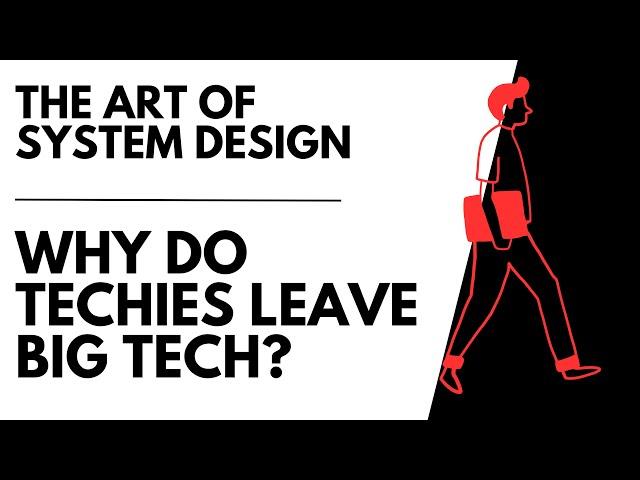 Why Do Techies Leave Big Tech?