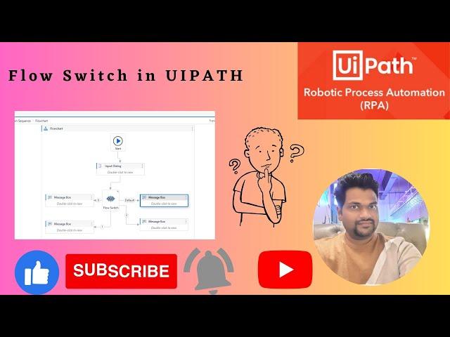 Flow Switch in UIPATH STUDIO | BY MILIND