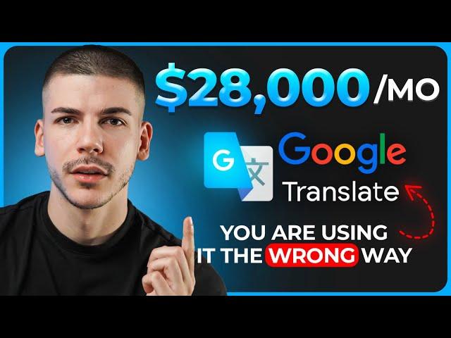 How to Make $1,420/Day with Google Translate in 2024 (Make Money Online)