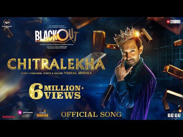 Chitralekha (Song) - Blackout | Vikrant Massey | Vishal Mishra @VishalMishraofficial