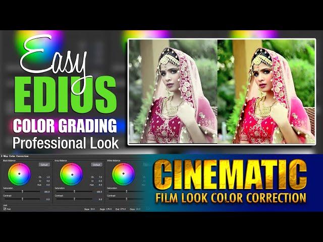 Film Look Color Correction in Edius | Cinematic Color Grading | How can i Fix White Balance of video