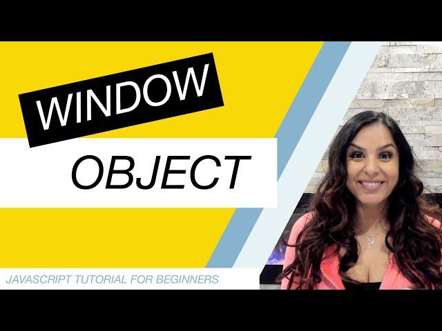 JavaScript Tutorial for Beginners Part 28: Window Object