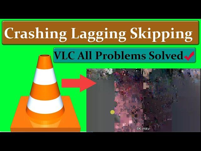 How to Fix all Problem of VLC Player (Crashing, Lagging, Skipping)