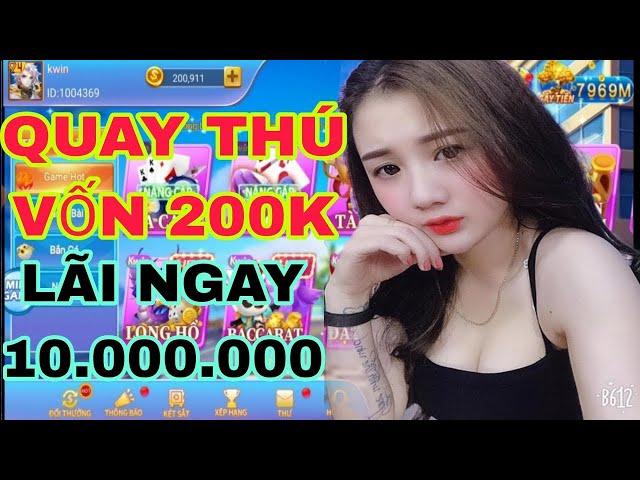 kwin - quay thú vốn 200k thu lãi ngày 10.000.000 triệu quá nhẹ nhàng với game bài đổi thưởng 2023.