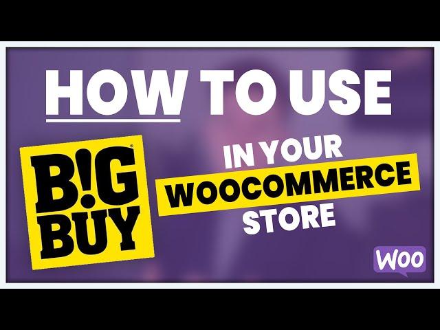 BigBuy Dropshipping for WooCommerce Tutorial (2022)