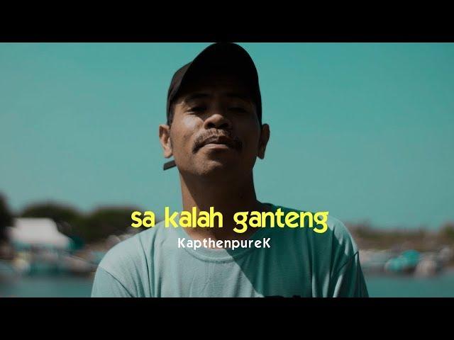 KapthenpureK - Sa Kalah Ganteng (Official Music Video)