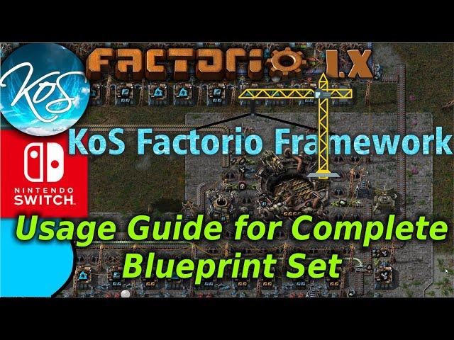 KoS Factorio Framework System - How to Use My Blueprints - WELCOME SWITCH PLAYERS! - Tips