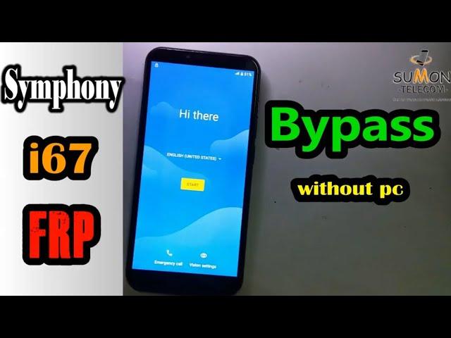 Symphony i67 FRP Bypass / Symphony i67 Google Account Unlock / Android 10 Q / Without pc