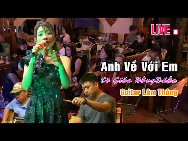 Hồng Phấn Tiếp tục LIVE - Anh Về Với Em | Guitar Lâm Thông - Guitar Bolero Mái Lá