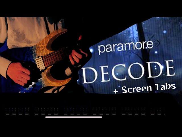 Paramore- Decode Guitar Cover + Screen tabs