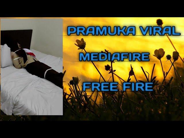 PRAMUKA VIRAL.    MEDIAFIRE.  FREE FIRE GARENA#misterikal #icegolem