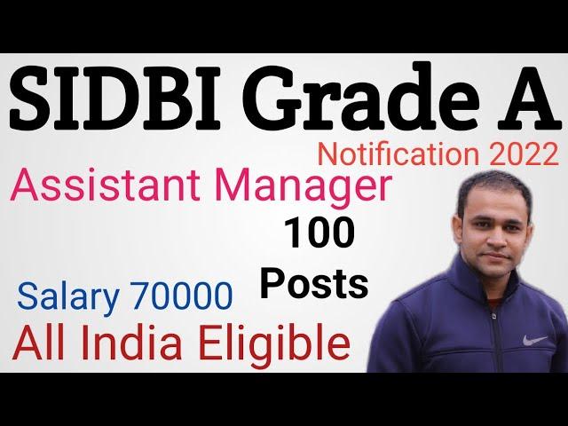 SIDBI Grade A Notification 2022 | SIDBI Assistant Manager Recruitment 2022 | Syllabus | Eligibility