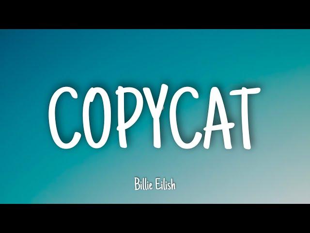 COPYCAT - Billie Eilish | Lyrics