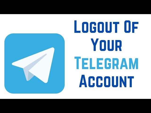 How To Logout Of Your Telegram Account On Different Devices