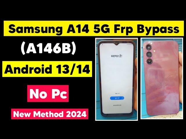 Samsung A14 5G (A146B) Frp Byapss | A14 Frp Android 13/14 Google Account Remove New Method 2024