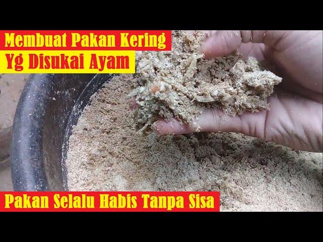 DISUKAI AYAM, SELALU HABIS | Membuat Pakan Kering Adukan Sendiri Ayam Kampung