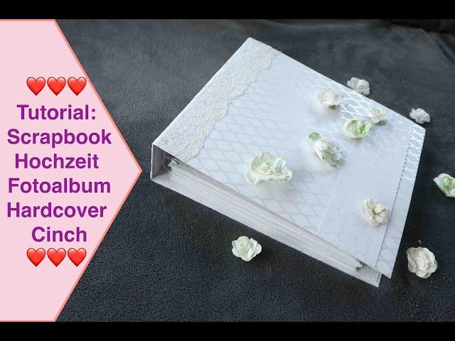 Tutorial Scrapbook Hochzeit, Fotoalbum Hochzeitsalbum groß, Hardcover Cinch Bindung, Action Stanzen