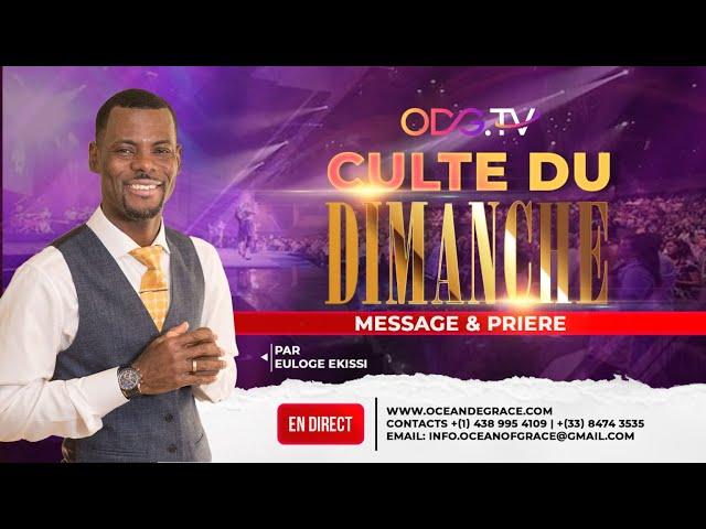 CULTE DU DIMANCHE || ILS VOUS ONT LONGTEMPS CACHÉ CE SECRET || (PRIÈRE) ODGTV@ Euloge Ekissi