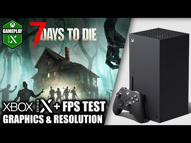 7 Days to Die - Xbox Series X Gameplay + FPS Test