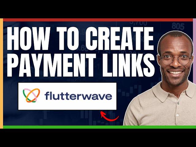 HOW TO CREATE PAYMENT LINKS IN FLUTTERWAVE