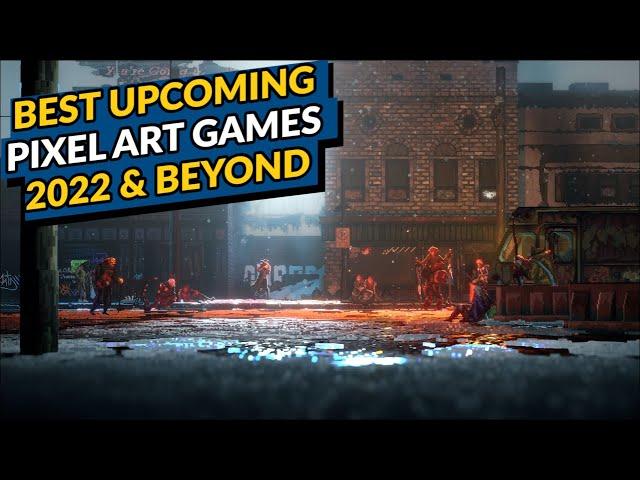 Best Upcoming Pixel Art Games 2022 & Beyond