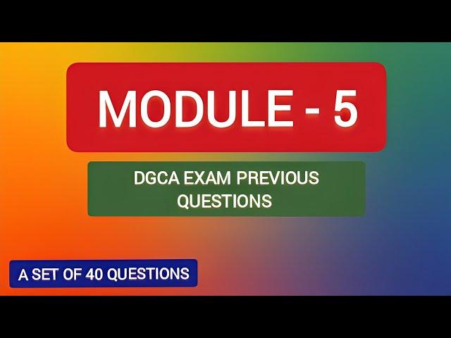 | Module-5 | DGCA Exam | Previous Questions with Explanations |.