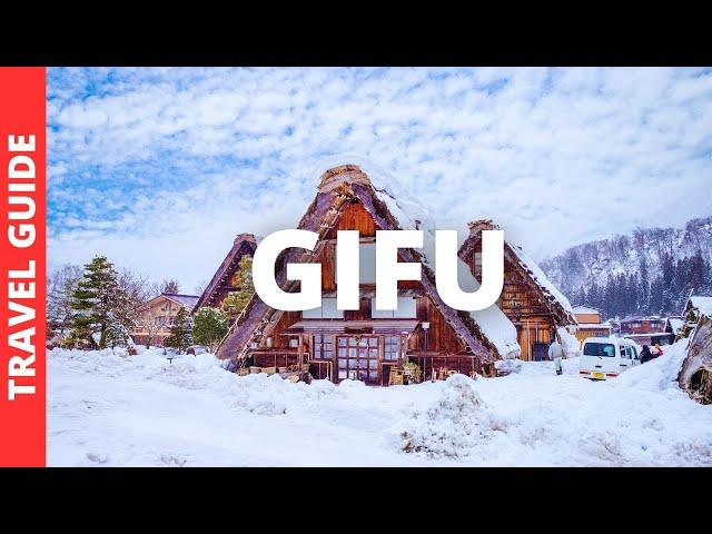 Gifu Japan Travel Guide: 18 BEST Things To Do In Gifu Prefecture