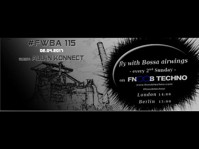 #FWBA 0115 with All'in Konnect - Fnoob Techno