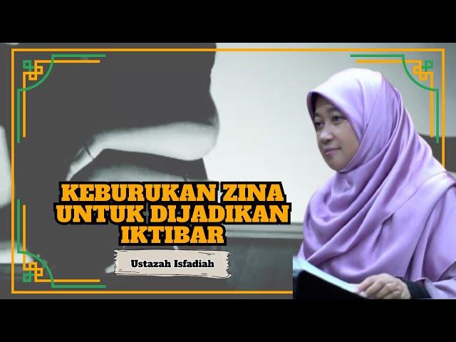 Ustazah Isfadiah Mohd Dasuki ᴴᴰl Keburukan Zina Untuk Dijadikan Iktibar