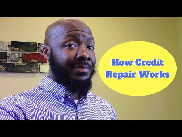 How Credit Repair Works