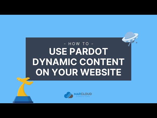 How To: Use Pardot Dynamic Content On Your Website | MarCloud Consulting Tutorial