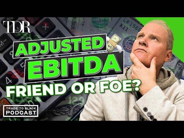 Why Cannabis Companies Use Adjusted EBITDA | Trade to Black