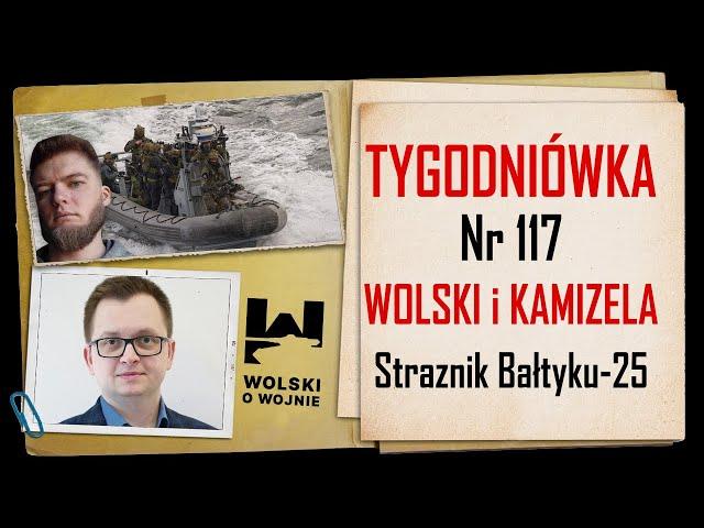 Wolski z Kamizelą: Tygodniówka Nr 117.  Strażnik Bałtyku 25.