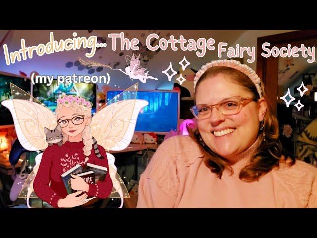 Introducing... The Cottage Fairy Society! | My Patreon! ‍️🪄️🪽