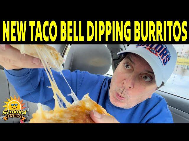 NEW TACO BELL DIPPING BURRITOS - SUNNY REVIEWS