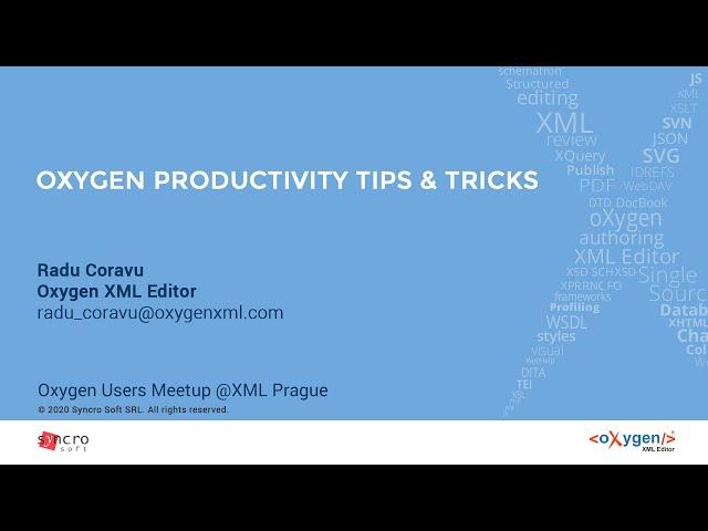 Oxygen Productivity Tips & Tricks - presented by Radu Coravu,  Prague 2020