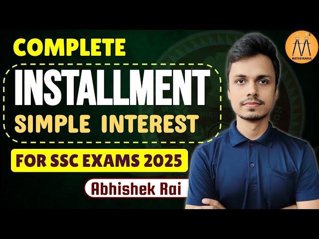 SI INSTALLMENTS | FOR SSC CGL CHSL CPO 2025 | ABHISHEK RAI SIR